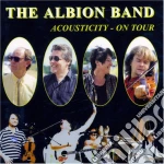 Albion Band (The) - Acousticity On Tour cd
