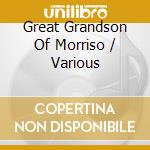 Great Grandson Of Morriso / Various cd
