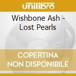 Wishbone Ash - Lost Pearls cd