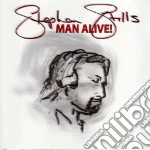 Stephen Stills - Man Alive! cd