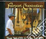 Fairport Convention - The Wood & The Wire cd