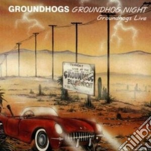 Groundhogs (The) - Groundhog Night cd musicale di THE GROUNDHOGS