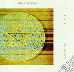 Pentangle - In The Round cd musicale di PENTANGLE
