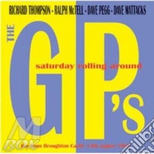 Gp'S - Saturday Rolling Around cd musicale di GP'S