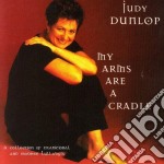 Judy Dunlop - My Arms Are A Cradle
