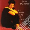 Judy Dunlop - My Arms Are A Cradle cd