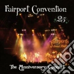 Fairport Convention - 25th Anniversary Concert (2 Cd) cd