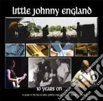 Little Johnny England - 10 Years On - Best Of (2 Cd) cd