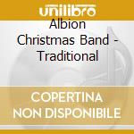 Albion Christmas Band - Traditional cd musicale di Albion Christmas Band
