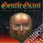 Gentle Giant - Edge Of Twilight (2 Cd) cd