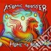 Atomic Rooster - Home To Roost (2 Cd) cd