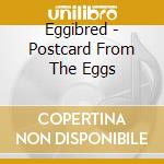 Eggibred - Postcard From The Eggs cd
