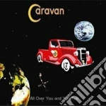 Caravan - All Over You And You Too (2 Cd) cd