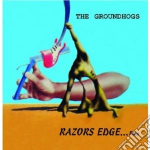 Groundhogs (The) - Razors Edge cd musicale di Groundhogs