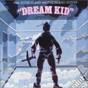 Sutherland Brothers (The) - Dream Kid cd musicale di Brothers Sutherland