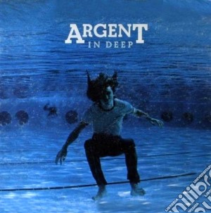Argent - In Deep cd musicale di Argent