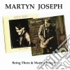 Martyn Joseph - Being There / Martyn Joseph (2 Cd) cd
