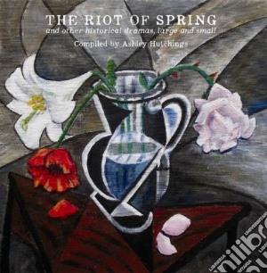 Ashley Hutchings - The Riot Of Spring cd musicale di Ashley Hutchings