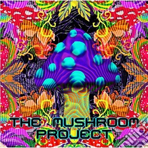 Mushroom Project (The) - The Magic Mushroom Band And Astralasia cd musicale di Th Mushroom project