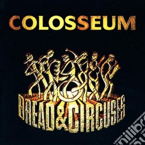 Colosseum - Bread & Circuses cd musicale di Colosseum