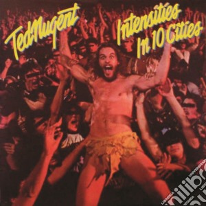 Ted Nugent - Intensities In 10 Cities cd musicale di Ted Nugent