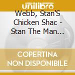 Webb, Stan'S Chicken Shac - Stan The Man Live