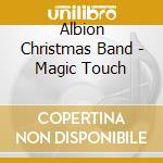 Albion Christmas Band - Magic Touch cd