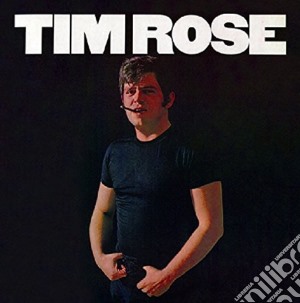 Tim Rose - Tim Rose cd musicale di Tim Rose