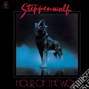 Steppenwolf - Hour Of The Wolf cd musicale di Steppenwolf