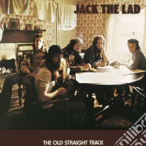 Jack The Lad - The Old Straight Track cd musicale di Jack The Lad
