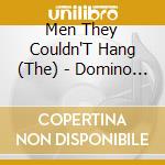 Men They Couldn'T Hang (The) - Domino Club cd