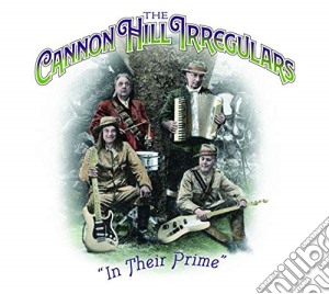 Cannon Hill Irregulars (The) - In Their Prime cd musicale