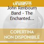John Renbourn Band - The Enchanted Garden cd
