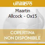 Maartin Allcock - Ox15 cd