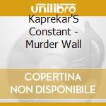 Kaprekar'S Constant - Murder Wall cd