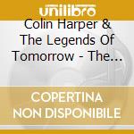 Colin Harper & The Legends Of Tomorrow - The Weather At Worlds End cd