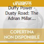 Duffy Power - Dusty Road: The Adrian Millar Sessions 1972 -73 cd