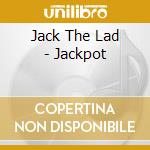 Jack The Lad - Jackpot cd