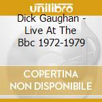 Dick Gaughan - Live At The Bbc 1972-1979 cd