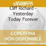 Cliff Richard - Yesterday Today Forever cd