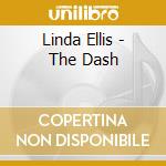 Linda Ellis - The Dash cd musicale di Linda Ellis