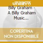 Billy Graham - A Billy Graham Music Homecoming Volume 1 cd