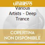 Various Artists - Deep Trance cd