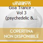 Goa Trance - Vol 3 (psychedelic & Progressiv E Dance Music) cd