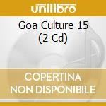 Goa Culture 15 (2 Cd) cd