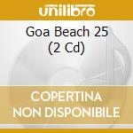 Goa Beach 25 (2 Cd) cd