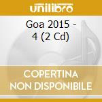 Goa 2015 - 4 (2 Cd) cd
