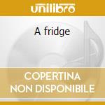 A fridge cd