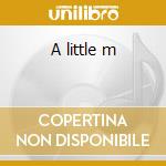 A little m cd