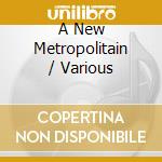 A New Metropolitain / Various cd